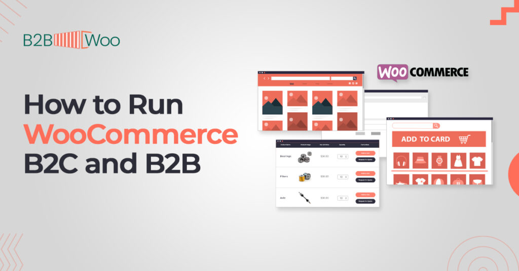 How to Run WooCommerce B2C and B2B - B2BWoo